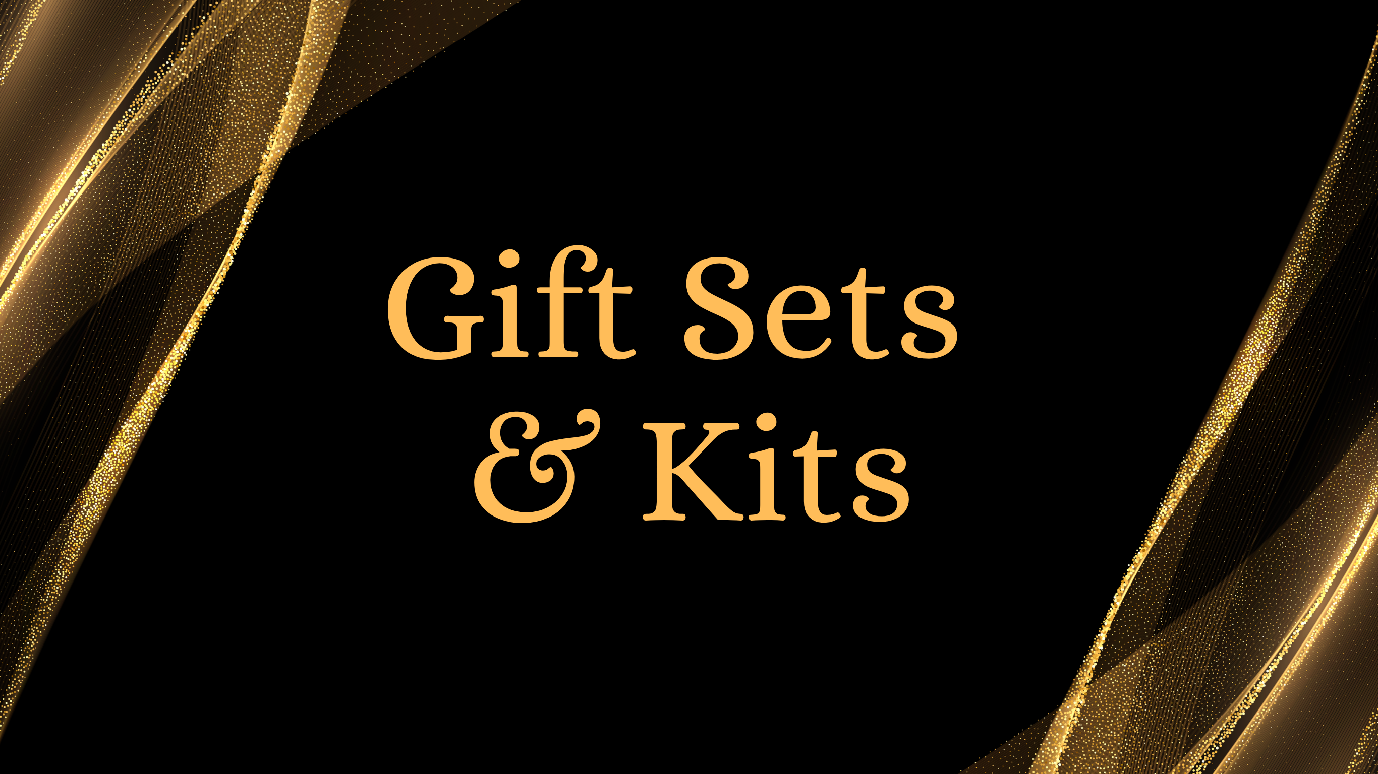 Gift Sets and Kits