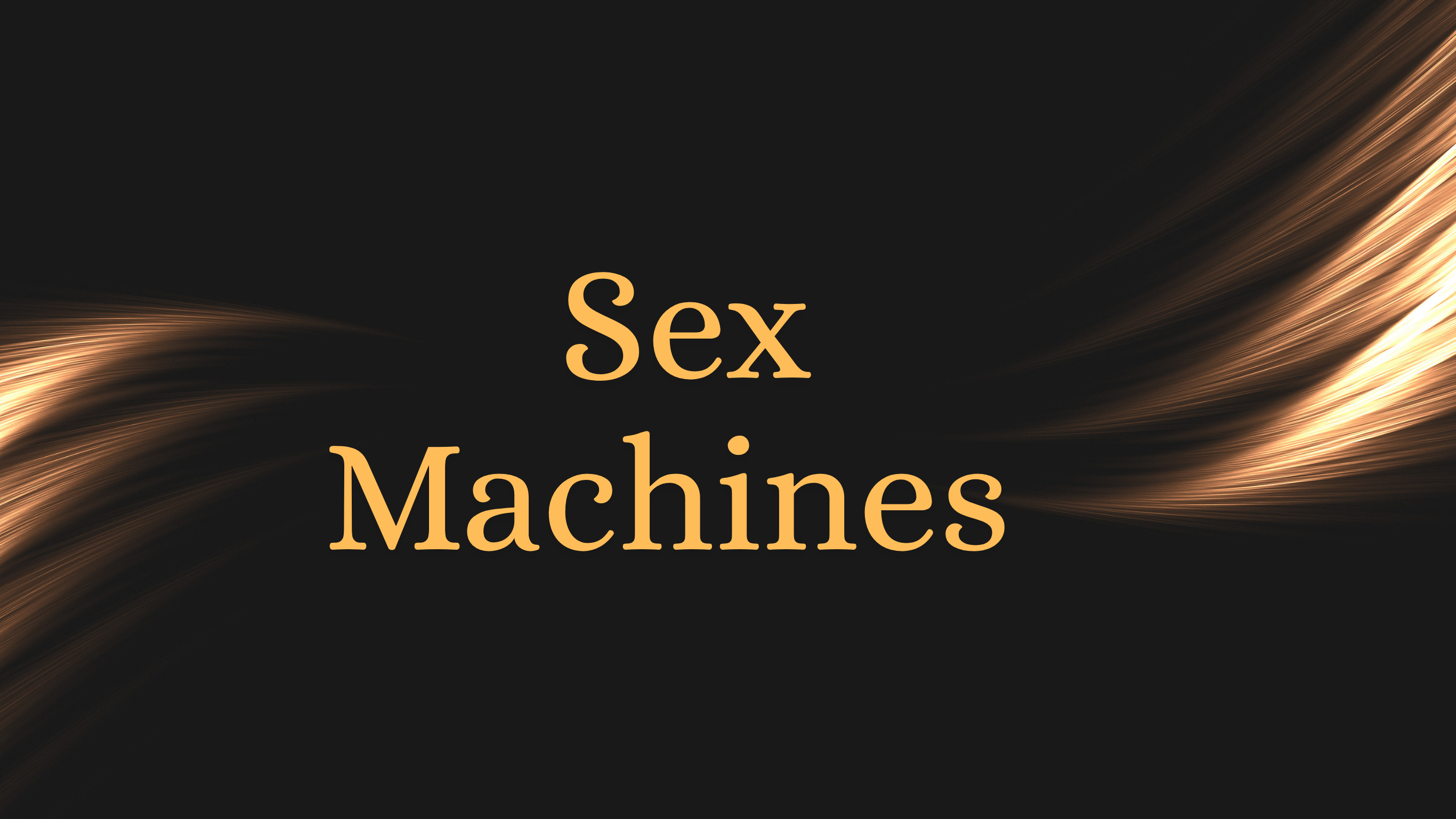 Sex Machines